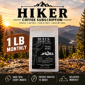 Hiker Coffee Subscription (1LB)
